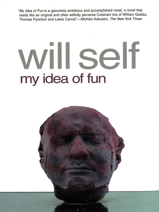 Title details for My Idea of Fun by Will Self - Wait list